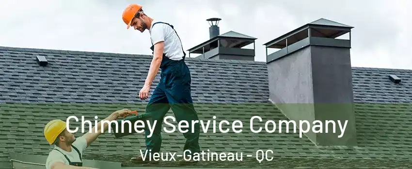  Chimney Service Company Vieux-Gatineau - QC