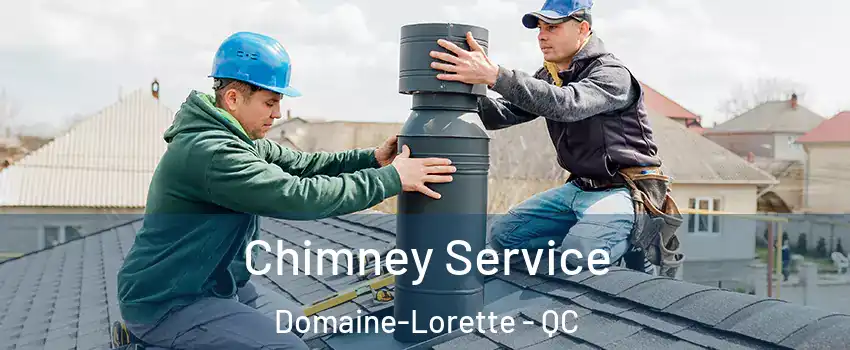  Chimney Service Domaine-Lorette - QC
