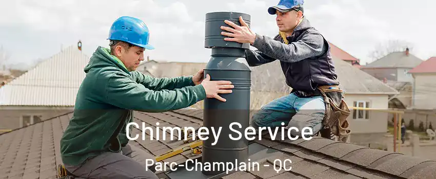  Chimney Service Parc-Champlain - QC
