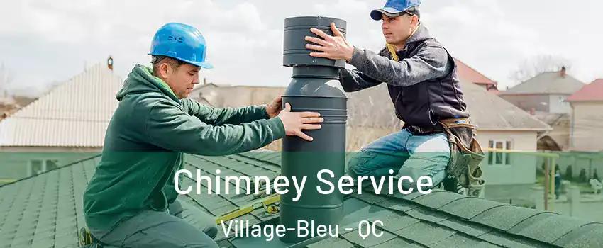  Chimney Service Village-Bleu - QC