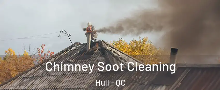  Chimney Soot Cleaning Hull - QC