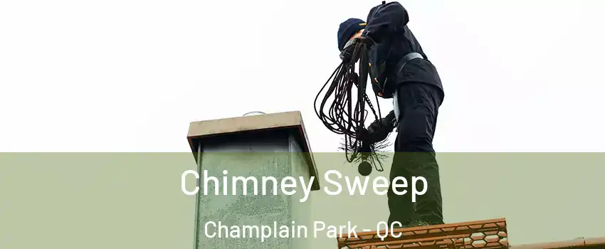  Chimney Sweep Champlain Park - QC