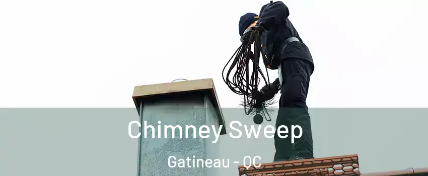  Chimney Sweep Gatineau - QC