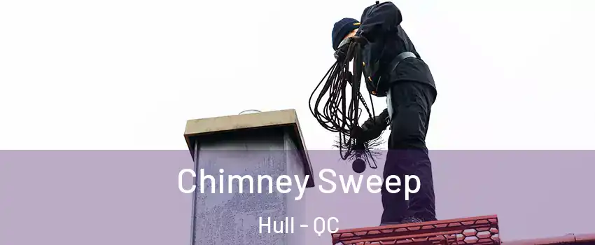  Chimney Sweep Hull - QC