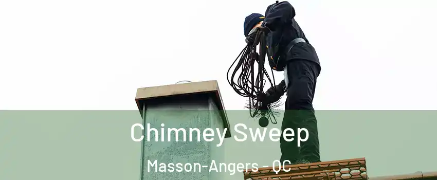  Chimney Sweep Masson-Angers - QC