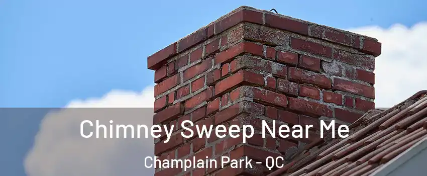 Chimney Sweep Near Me Champlain Park - QC