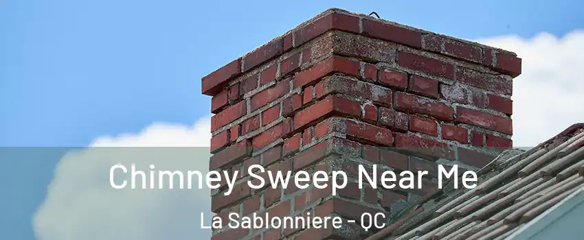  Chimney Sweep Near Me La Sablonniere - QC