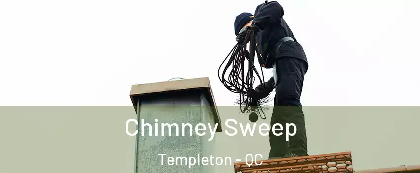  Chimney Sweep Templeton - QC