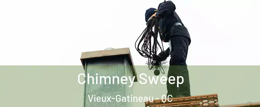  Chimney Sweep Vieux-Gatineau - QC