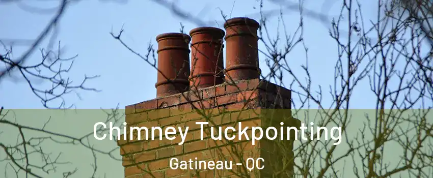  Chimney Tuckpointing Gatineau - QC