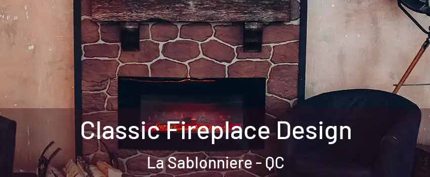 Classic Fireplace Design La Sablonniere - QC