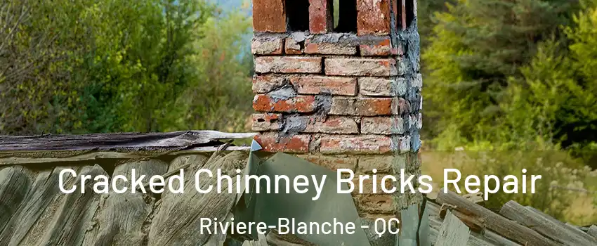  Cracked Chimney Bricks Repair Riviere-Blanche - QC