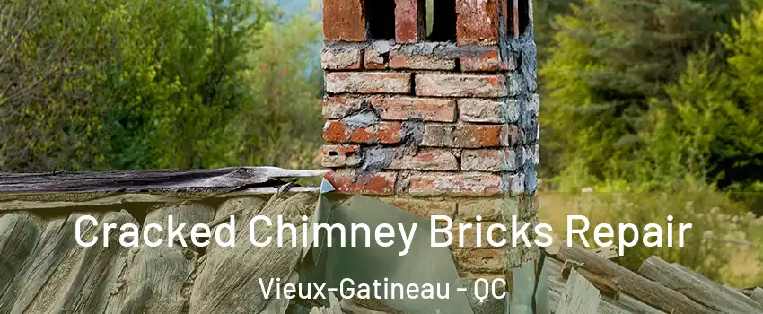  Cracked Chimney Bricks Repair Vieux-Gatineau - QC