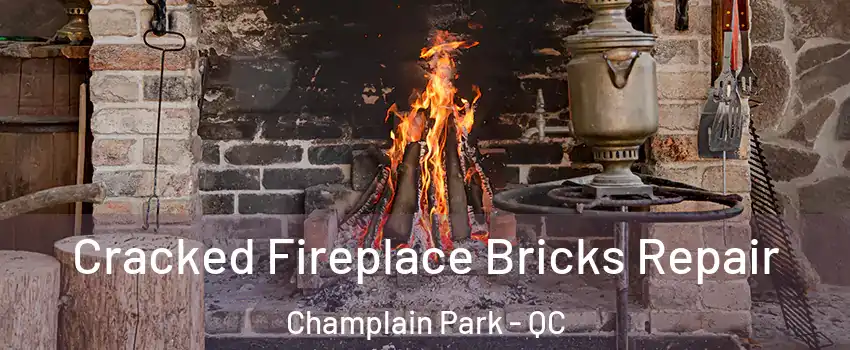 Cracked Fireplace Bricks Repair Champlain Park - QC