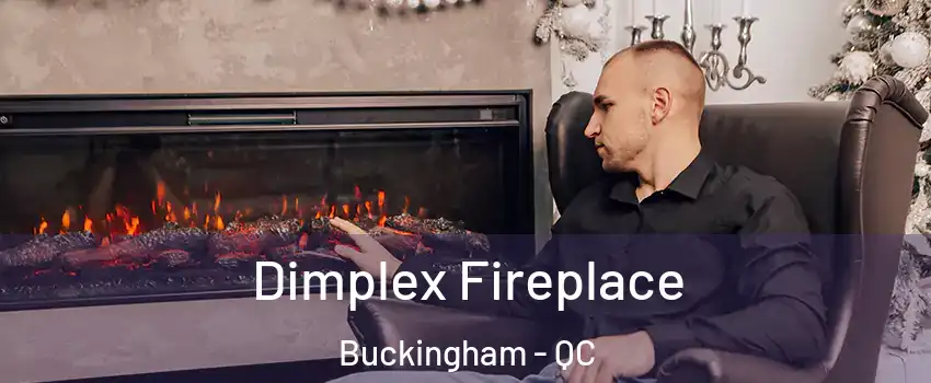  Dimplex Fireplace Buckingham - QC