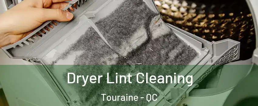  Dryer Lint Cleaning Touraine - QC