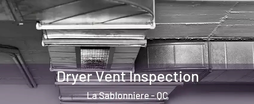  Dryer Vent Inspection La Sablonniere - QC