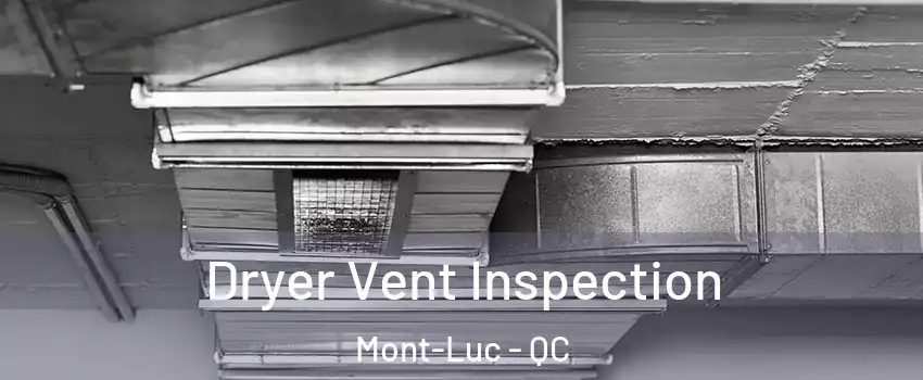  Dryer Vent Inspection Mont-Luc - QC