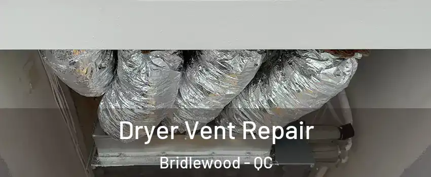  Dryer Vent Repair Bridlewood - QC