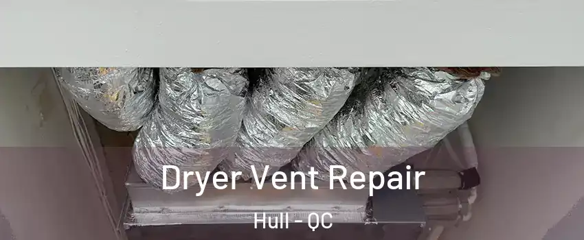  Dryer Vent Repair Hull - QC