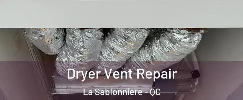  Dryer Vent Repair La Sablonniere - QC