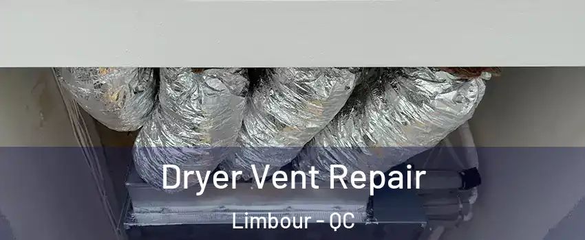  Dryer Vent Repair Limbour - QC