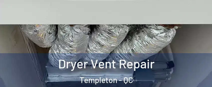  Dryer Vent Repair Templeton - QC