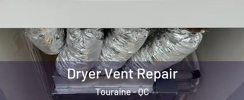  Dryer Vent Repair Touraine - QC