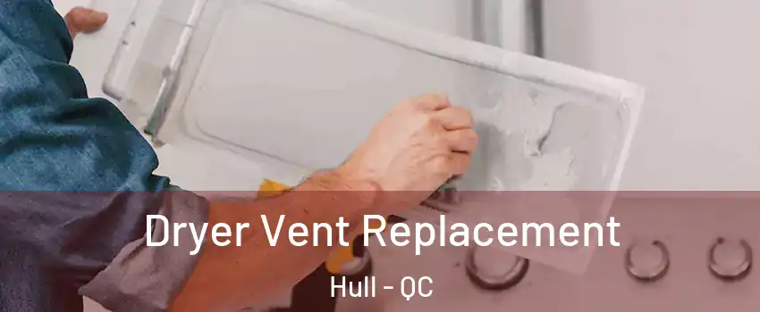  Dryer Vent Replacement Hull - QC