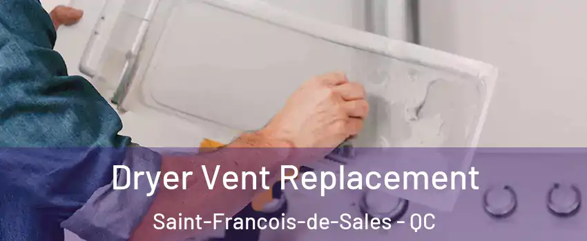  Dryer Vent Replacement Saint-Francois-de-Sales - QC