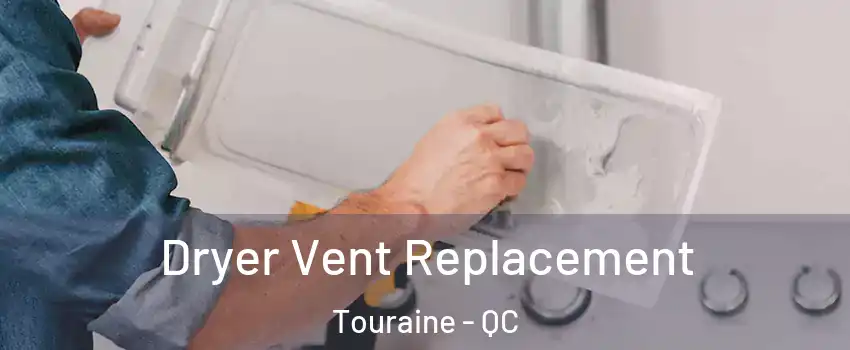  Dryer Vent Replacement Touraine - QC