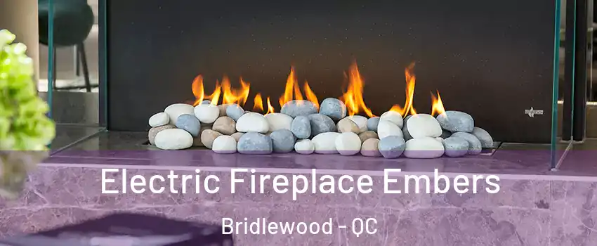  Electric Fireplace Embers Bridlewood - QC