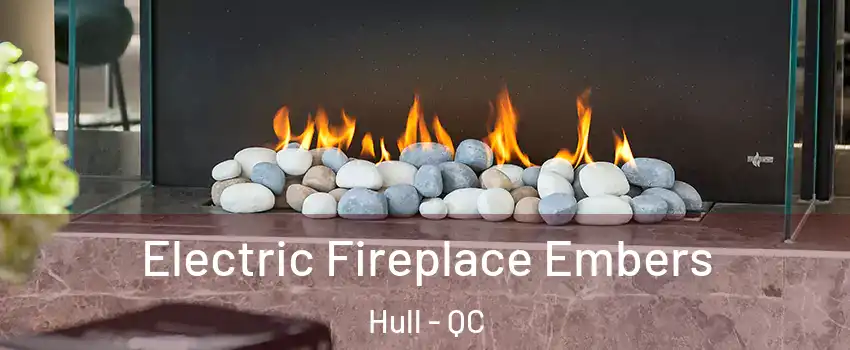  Electric Fireplace Embers Hull - QC