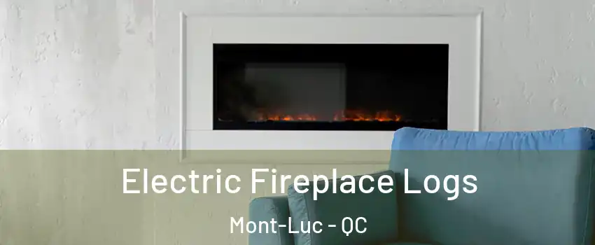  Electric Fireplace Logs Mont-Luc - QC