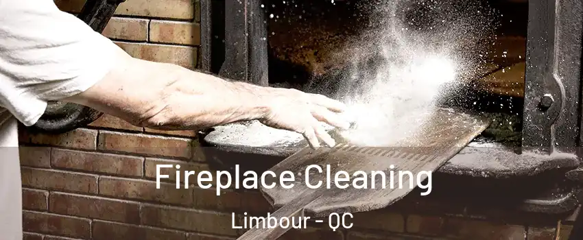  Fireplace Cleaning Limbour - QC