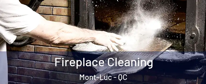  Fireplace Cleaning Mont-Luc - QC