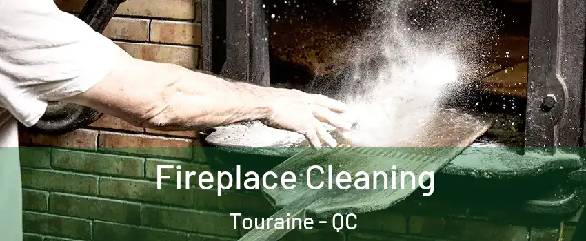  Fireplace Cleaning Touraine - QC
