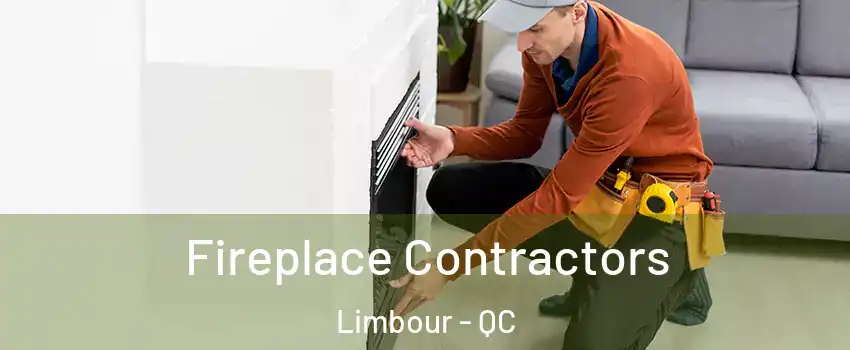  Fireplace Contractors Limbour - QC