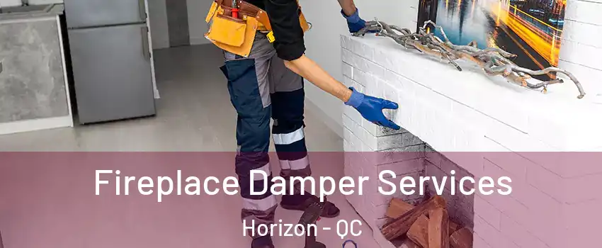  Fireplace Damper Services Horizon - QC
