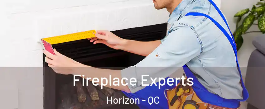  Fireplace Experts Horizon - QC