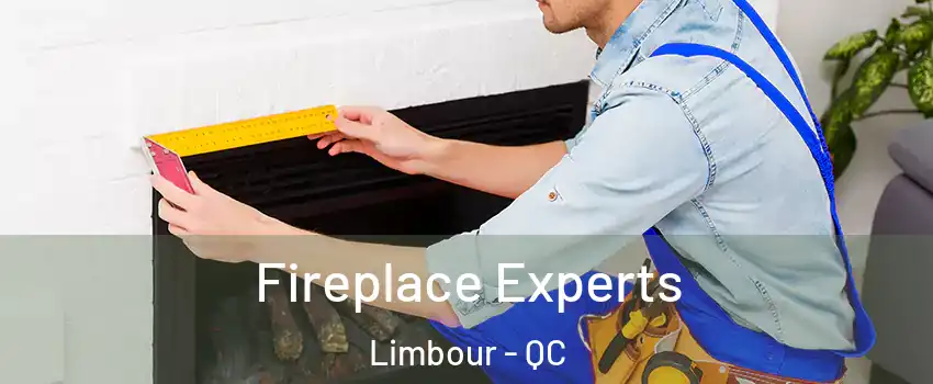  Fireplace Experts Limbour - QC