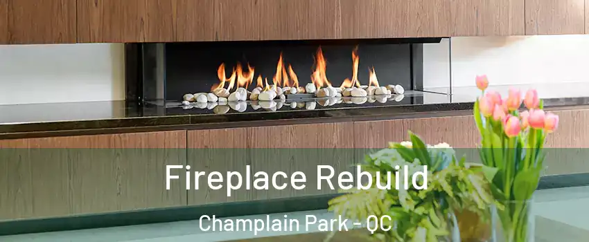  Fireplace Rebuild Champlain Park - QC