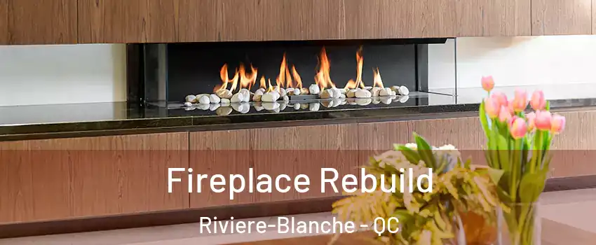  Fireplace Rebuild Riviere-Blanche - QC