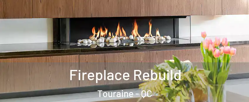  Fireplace Rebuild Touraine - QC