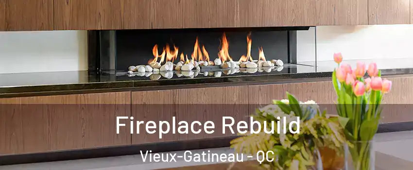  Fireplace Rebuild Vieux-Gatineau - QC