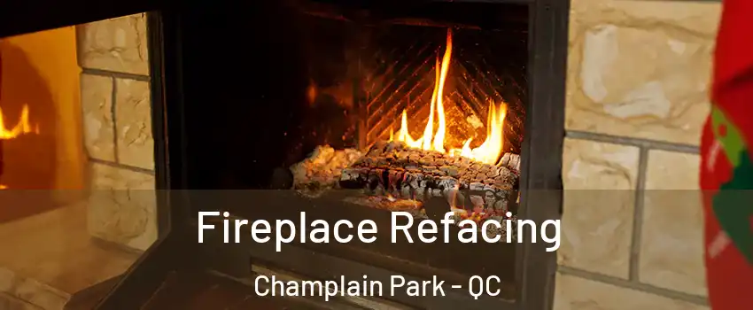  Fireplace Refacing Champlain Park - QC