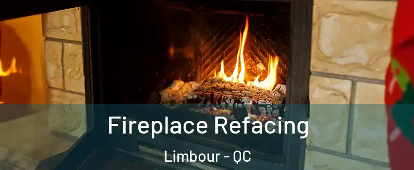  Fireplace Refacing Limbour - QC
