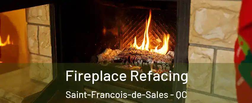  Fireplace Refacing Saint-Francois-de-Sales - QC