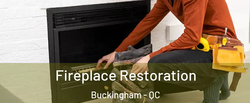  Fireplace Restoration Buckingham - QC