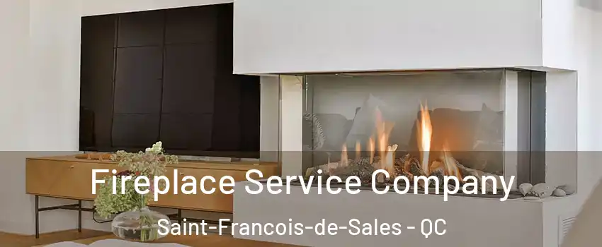 Fireplace Service Company Saint-Francois-de-Sales - QC